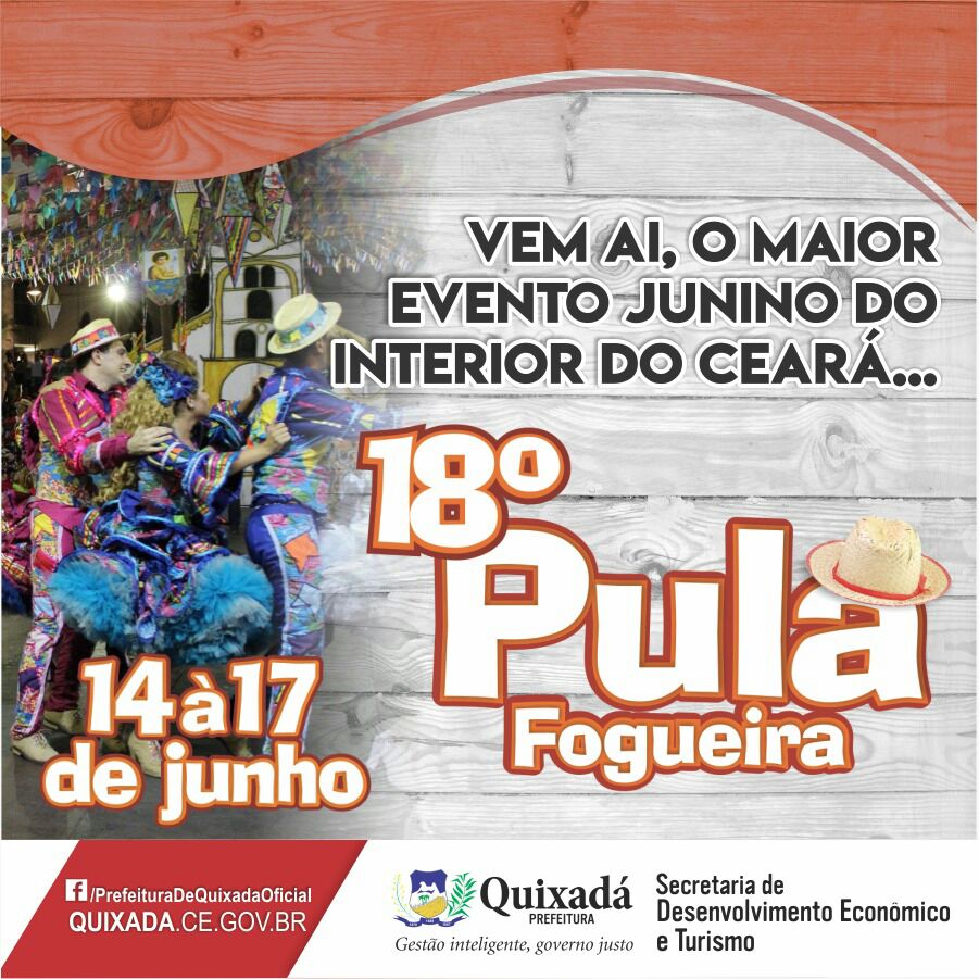 PULA FOGUEIRA 2017: Prefeitura de Quixadá anuncia realização do maior evento junino do Sertão Central